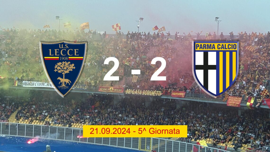 Lecce-Parma. All’ultimo respiro